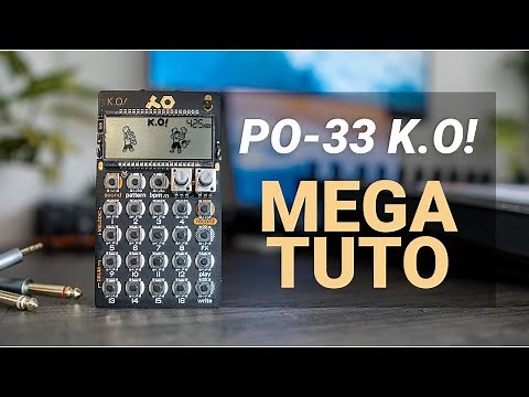 PO-33 K.O! | Tutoriel Avancé | Tips & Astuces 👾
