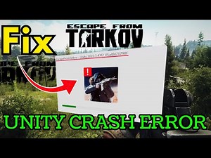Escape from tarkov unity crash error fix