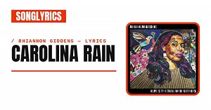 Rhiannon Giddens - Carolina Rain Lyrics & Meaning