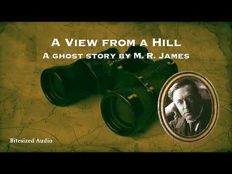 A View from a Hill | A Ghost Story by M. R. James | A Bitesized Audio Production