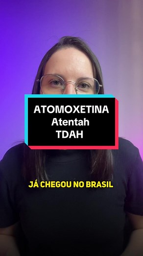 Atomoxetina - O Novo Tratamento para TDAH no Brasil