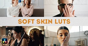 Soft Skin LUTs | DaVinci Resolve