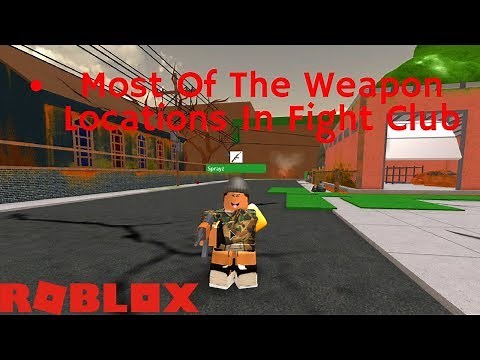 ALL WEAPON LOCATIONS IN FIGHT CLUB!!! [ROBLOX]