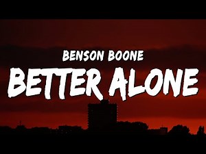 Benson Boone - Better Alone (Lyrics)