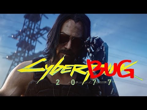 Cyberbug(s) 2077 🐛