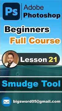 Photoshop Beginners Full Course | Smudge Tool | Lesson 21