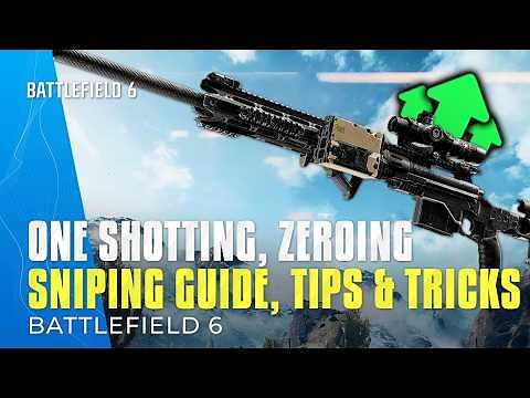 Battlefield 6 Sniping Guide, Tips & Tricks - One Shotting, Zeroing & More