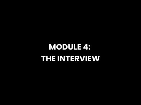 Module 4: The Interview