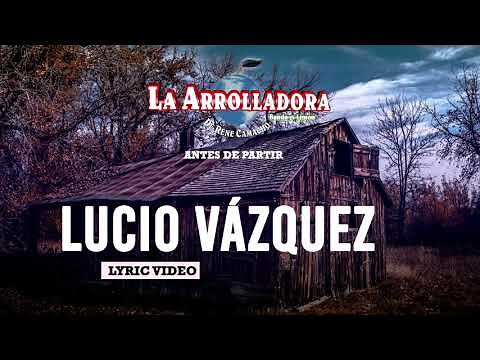 La Arrolladora Banda El Limón De René Camacho - Lucio Vázquez (Lyric Video)