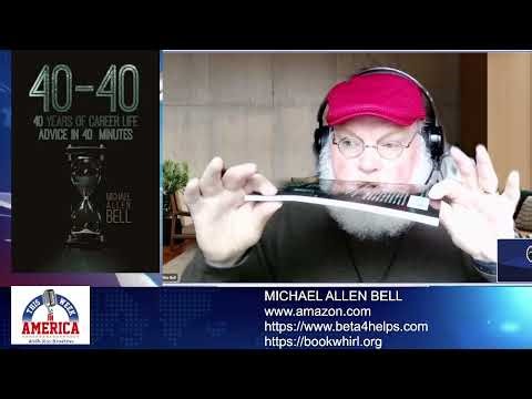 Michael Allen Bell - 40-40: 40 Years of Career Life Advice in 40 Minutes