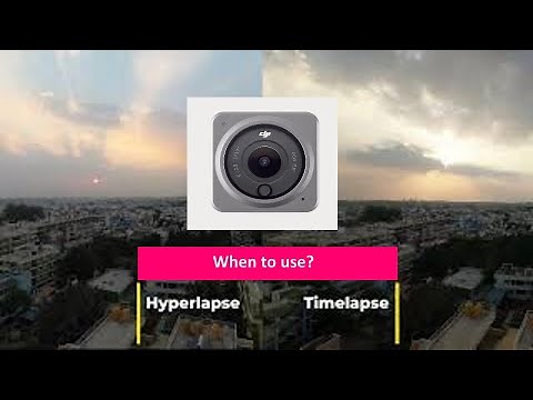 Timelapse vs Hyperlapse. When to use which? Shot with DJI action 2.