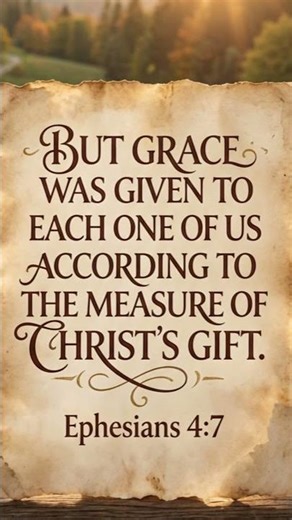 Grace According to Christ's Gift | Ephesians 4:7 Daily Bible Verse #faith #grace