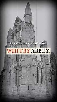 Most Haunted UK | Whitby Abbey | Dracula's Abbey and The Ghosts of the Headland