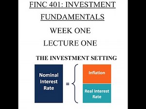 FIN401: INVESTMENT FUNDAMENTALS- WEEK ONE (The investment setting)