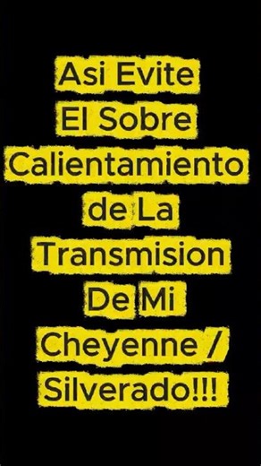Asi Evite El Sobrecalientamiento de Transmision De Mi Cheyenne Silverado 2015