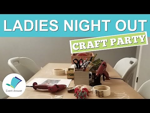 Hosting a Ladies Night Out Craft Party | DIY Party Planning 101