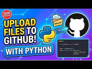 How to Upload Files to GitHub Using Python | GitHub API Tutorial 2026