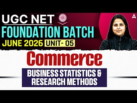 UGC NET Commerce | UGC NET Commerce Unit 5 Business Statistics And Research Methods By Vibha Mam