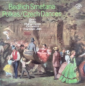 Bedřich Smetana - Brno State Philharmonic Orchestra, František Jílek - Polkas / Czech Dances