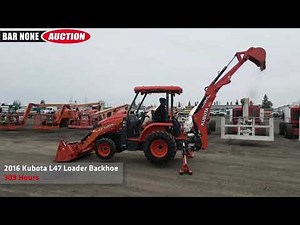 2016 Kubota L47 Loader Backhoe