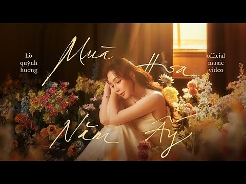 Mùa Hoa Năm Ấy - Hồ Quỳnh Hương | Official Music Video