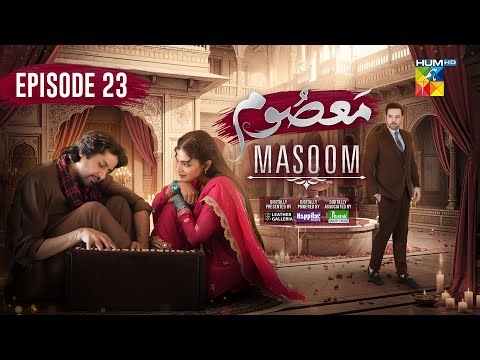 Masoom Episode 23 [CC] - 11 January 2026 - [ Imran Ashraf - Sonya Hussayn & Sidra Niazi ] - HUM TV