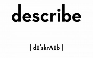 【捡单词】Describe“描述；形容”的词根，相关词汇和相关用法【补档】
