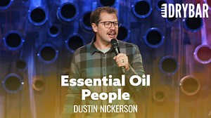 1.1M views · 10K reactions | I don't want your vials of magic potion, essential oil people. Dustin Nickerson Full special now streaming for FREE: drybarcomedy.com/dustinn #drybarcomedy #dustinnickerson #standupcomedy #comedian #funny | Dry Bar Comedy | Facebook