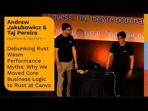 Debunking Rust Wasm Performance Myths (Andrew Jakubowicz & Taj Pereira at RustWeek)