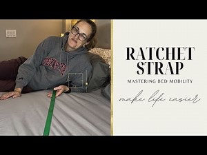 Mastering Bed Mobility: A Practical Guide Using Ratchet Straps