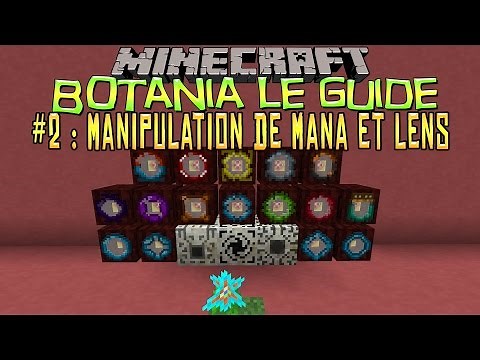 [FR]-BOTANIA LE GUIDE-#2 LENS ET MANIPULATION DE MANA-[Minecraft 1.7.10]