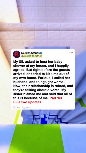 My sister-in-law asked if she could host her baby shower at my house, and I happily agreed. But just before the guests arrived, she tried to kick me out of my own home. Furious, I called her husband, and things only got worse. Now, their relationship is ruined, and they're talking about divorce. My sister blames me, saying that all of this is because of me. Plus two updates. #redditstories #reddit_tiktok #redditreadings #redditstorytime #storytelling #tiktokstory