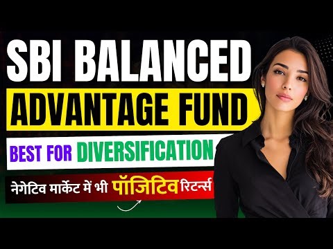SBI Balanced Advantage Fund Review | Best Balanced Avantage Fund - Mutual Funds For Beginners