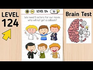 Brain Test Level 124 We Need 5 Actors For Our Movie, Who Will Not Get A Callback?