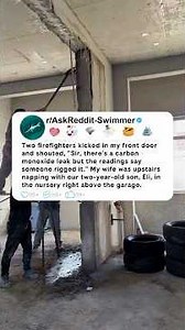 Two firefighters kicked in my front door and shouted, "Sir, there's a carbon monoxide leak but…