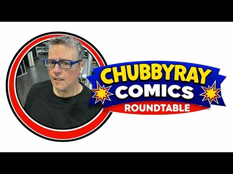 ChubbyRay Comics Roundtable