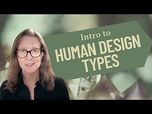 Human Design Types Explained (In 30 Minutes!) | Aura, Strategy, Signature & Not-Self Theme