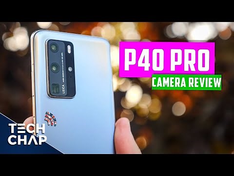 Huawei P40 Pro CAMERA Walkthrough! (+ Hidden Modes!) | The Tech Chap