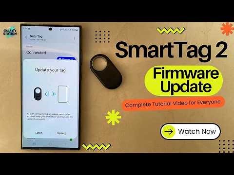 Samsung SmartTag 2 Firmware Update: Step-by-Step Tutorial