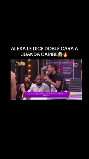 Drama en La Casa de los Famosos: Alexa vs Juanda Caribe