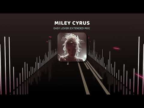 Miley Cyrus - Easy Lover (Extended Mix)