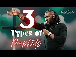 3 Types of Prophets || Prophet Passion