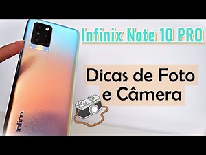 Infinix Note 10 PRO - Dicas/Tutorial de Foto e Câmera