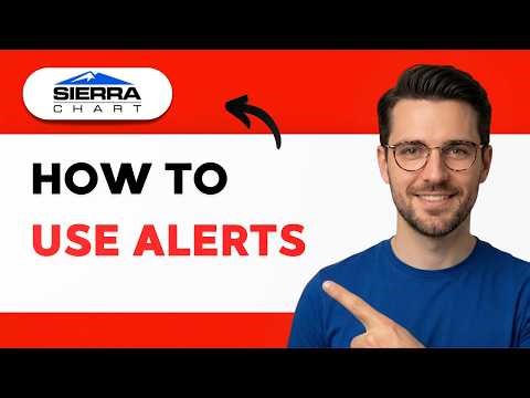 How to use Sierra Chart Alerts [2026 Full Guide]