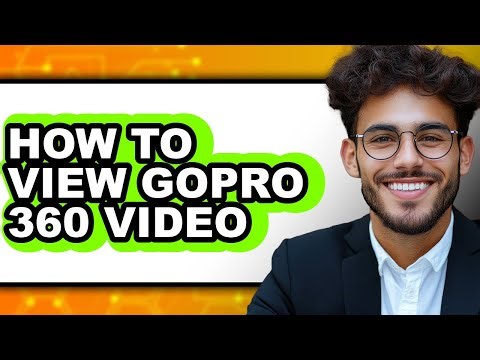 How to View Gopro 360 Video - Full Guide