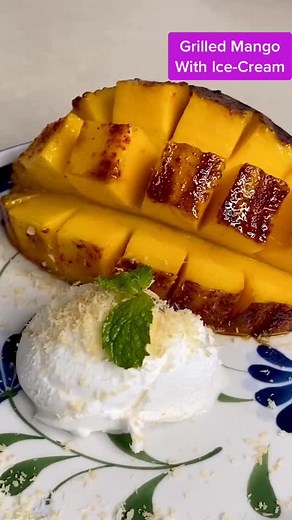 Delicious Grilled Mango with Ice-Cream Recipe