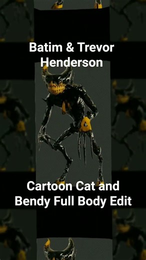 Batim & Trevor Henderson: Cartoon Cat and Bendy Full Body Edit #batim #batdr #trevorhenderson