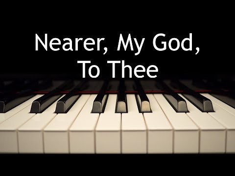 Nearer, My God, to Thee - piano instrumental hymn with lyrics