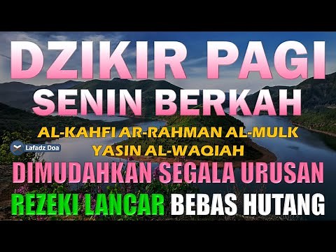 DZIKIR SENIN PAGI Pembuka Pintu Rezeki | Dzikir Senin | Zikir Hari Senin | Zikir Hari Isnin