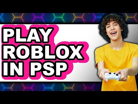 How to Play Roblox on PSP (Updated 2025)